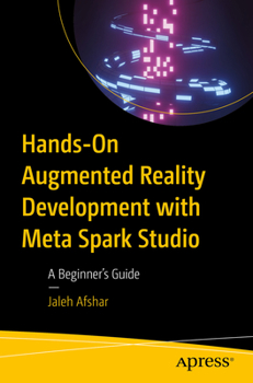 Paperback Hands-On Augmented Reality Development with Meta Spark Studio: A Beginner's Guide Book