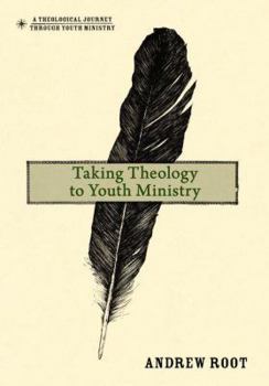 Hardcover Taking Theology to Youth Ministry Book
