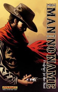 Man with No Name Volume 2: Holiday in the Sun - Book #2 of the Man with No Name (collected editions)