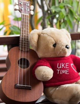 Uke Time: Ukulele Tab Notebook Blank Ukulele Tablature 8.5"x 11" 110 Pages