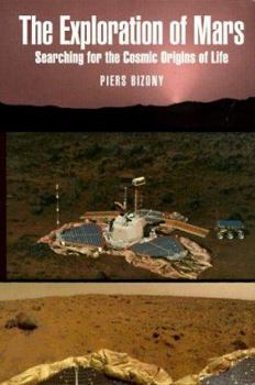 Paperback The Exploration of Mars: Seaching for the Cosmic Origins of Life Book