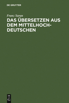 Hardcover Das Übersetzen Aus Dem Mittelhochdeutschen [German] Book