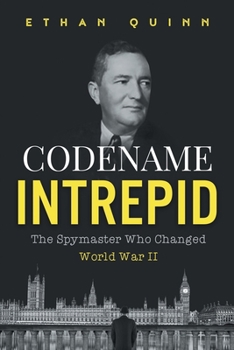 Paperback Codename Intrepid: The Spymaster Who Changed World War II Book