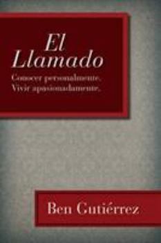 Paperback El Llamado: Conocer Personalmente. Vivir Apasionadamente. [Spanish] Book