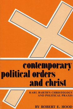 Paperback Contemporary Political Orders and Christ Book