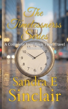 Paperback The Timelessness Series: A Complete Five-Book Time Travel Romance Book