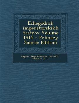 Paperback Ezhegodnik Imperatorskikh Teatrov Volume 1915 [Russian] Book