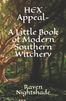 Paperback HEX Appeal- A Little Book of Modern Southern Witchery Book