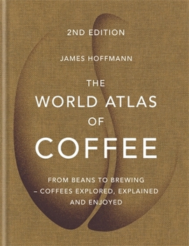 Hardcover World Atlas Of Coffee Book