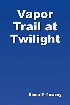 Hardcover Vapor Trail at Twilight Book
