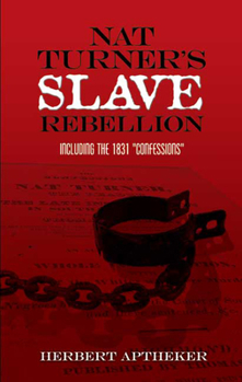 Paperback Nat Turner's Slave Rebellion: Including the 1831 Confessions Book