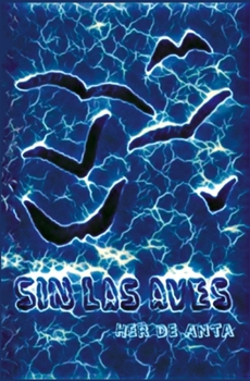 Paperback Sin las aves [Spanish] Book