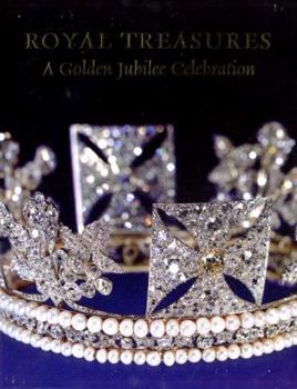 Hardcover Royal Treasures: A Golden Jubilee Celebration Book