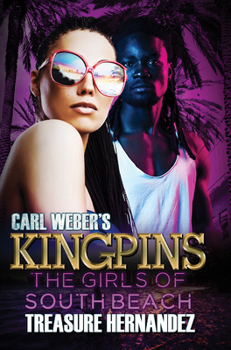 Carl Weber's Kingpins: The Girls of South Beach - Book  of the Carl Weber's Kingpins