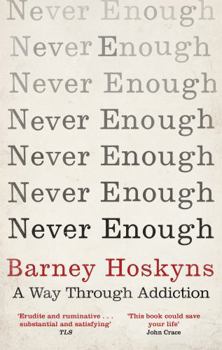 Paperback Never Enough: A Way Through Addiction Book