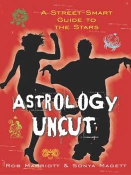 Paperback Astrology Uncut: A Street Smart Guide to the Stars Book