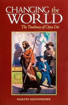 Paperback Changing the World: The Timeliness of Opus Dei Book