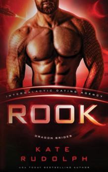 Rook: Dragon Brides #11 (Intergalactic Dating Agency)