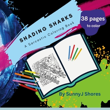 Paperback Shading Sharks: A Sarcastic Coloring Book