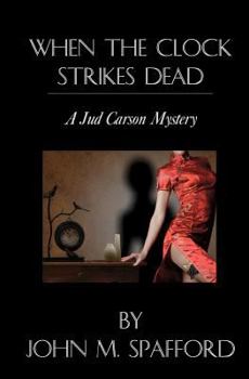 Paperback When the Clock Strikes Dead: a Jud Carson mystery Book