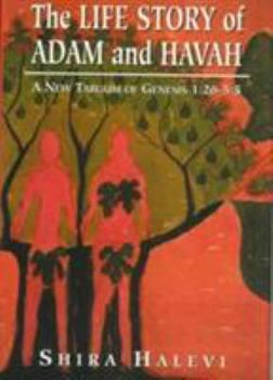 Hardcover The Life Story of Adam and Havah: A New Targum of Genesis 1:26-5:5 Book