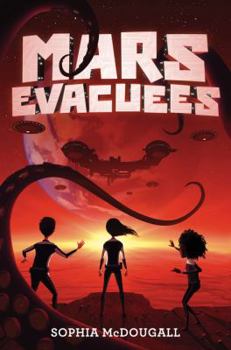 Mars Evacuees - Book #1 of the Mars Evacuees