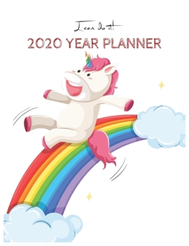 Paperback I Can Do It 2020 Year Planner: Unicorn Is Real Dream Come True Unicorn Kawaii Unicorn Monthly and Yearly Planner Blank Lined Themed Year Planner Agen Book