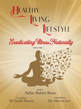 Hardcover Healthy Living Lifestyle: Eradicating Illness Naturally Book