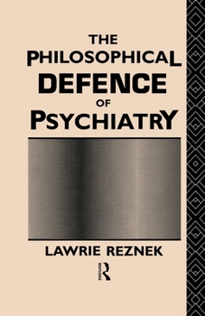 Paperback The Philosophical Defence of Psychiatry Book