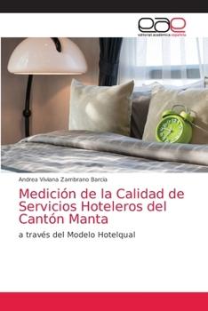 Paperback Medición de la Calidad de Servicios Hoteleros del Cantón Manta [Spanish] Book