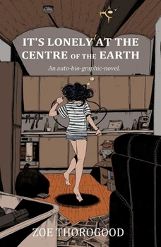 Paperback It's Lonely at the Centre of the Earth Book