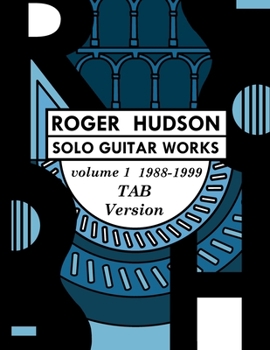 Paperback Roger Hudson Solo Guitar Works Vol. 1 TAB VERSION Book