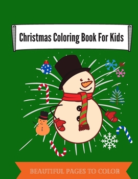 Paperback Christmas Coloring Book For Kids: beautiful Christmas illustrations for your kid to color Book