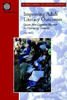 Improving Adult Literacy Outcomes: Lessons from Cognitive Research for Developing Countries (World Bank Directions in Development)
