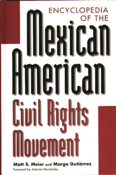 Hardcover Encyclopedia of the Mexican American Civil Rights Movement Book
