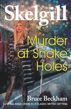 Murder at Shake Holes - Book #13 of the DI Skelgill Investigates