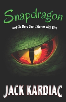 Paperback Snapdragon: And Six More Short Stories with Bite Book
