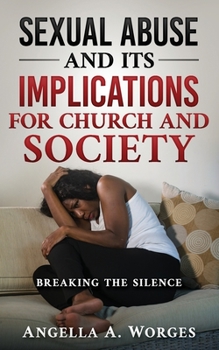 Paperback Sexual Abuse And Its Implications For Church And Society: Breaking the Silence Book