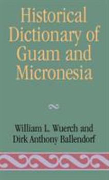 Hardcover Historical Dictionary of Guam and Micronesia Book