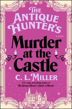 Paperback The Antique Hunter's Murder at the Castle: A Novel Book