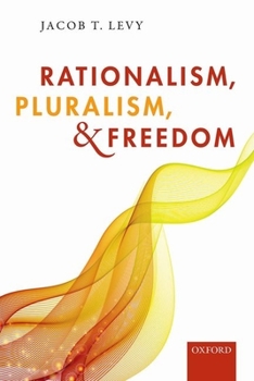 Hardcover Rationalism, Pluralism, and Freedom Book