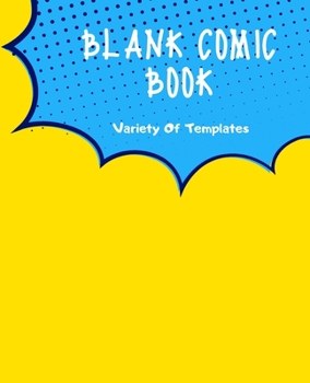 Paperback Blank comic Book Variety Of Templates: Blank Comic Drawing Book - 7.5" x 9.25" Book