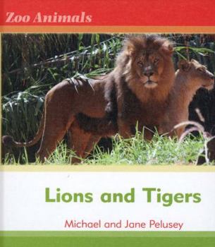 Lions and Tigers - Book  of the Zoo Animals