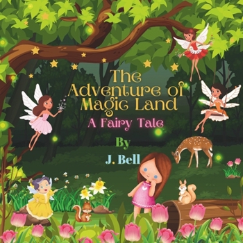 The Adventure of Magic Land: A Fairy Tale (Adventures of Lilly Woods)