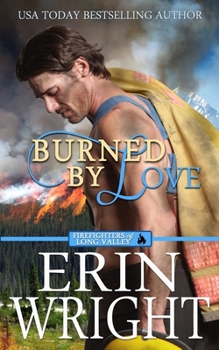 Paperback Burned by Love: A Fireman Contemporary Western Romance Book