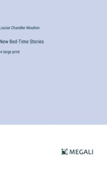 Hardcover New Bed-Time Stories: in large print Book