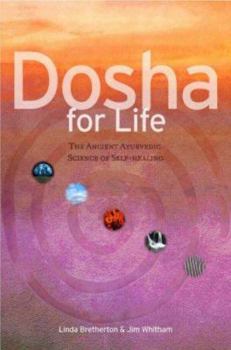 Paperback Dosha for Life: The Ancient Ayurvedic Science of Self-Healing Book