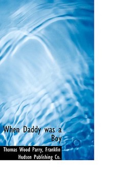 Paperback When Daddy Was a Boy Book