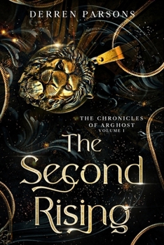 Paperback The Second Rising: The Chronicles of Arghost Volume I Book