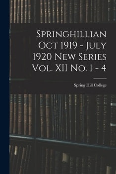 Paperback Springhillian Oct 1919 - July 1920 New Series Vol. XII No. 1 - 4 Book